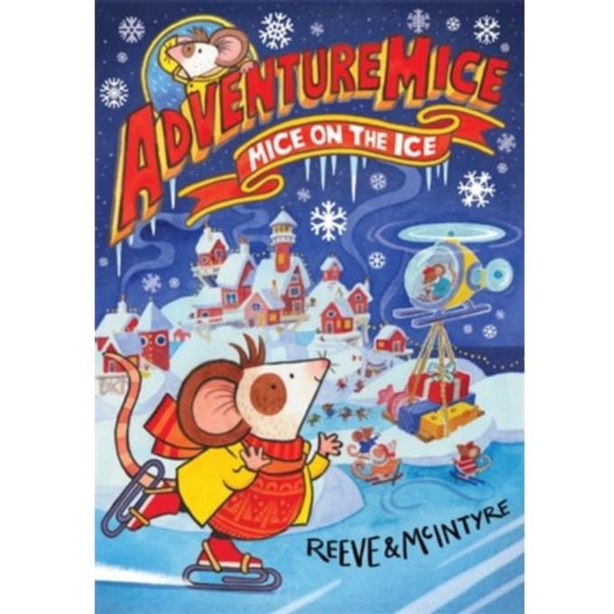 Adventuremice: Mice On The Ice - Adventuremice - Philip Reeve