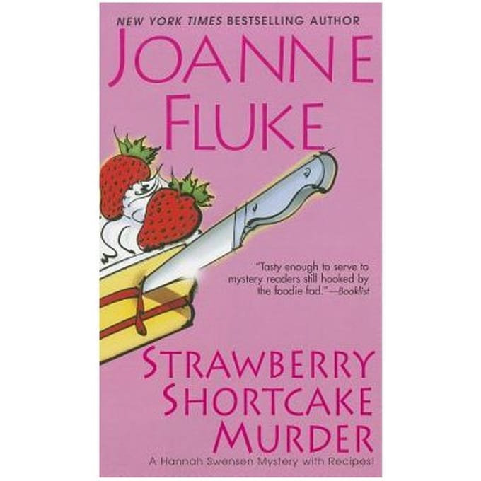 Strawberry Shortcake Murder - Joanne Fluke
