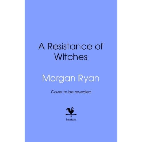 A Resistance Of Witches - Morgan Ryan