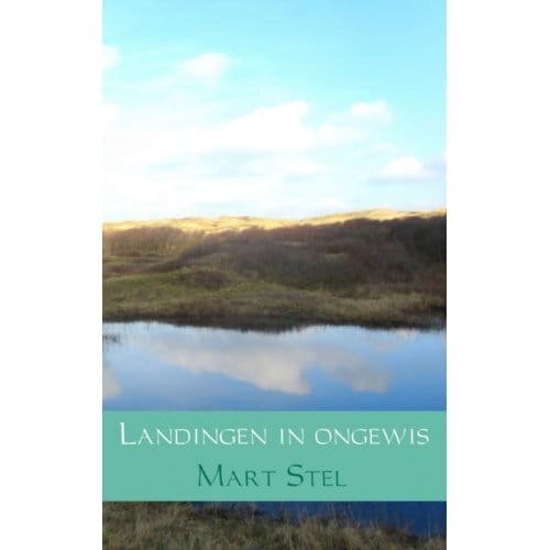 Landingen In Ongewis - Mart Stel