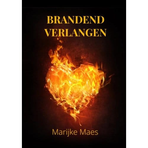 Brandend Verlangen - Marijke Maes