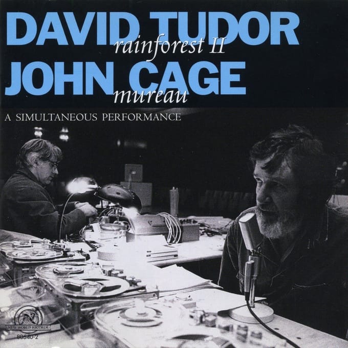 David Tudor & John Cage - Tudor: Rainforest II | Cage: Mureau (2 CD)