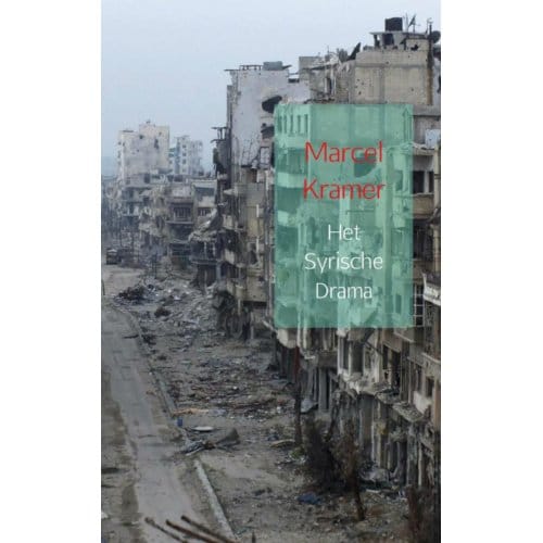 Het Syrische Drama - Marcel Kramer