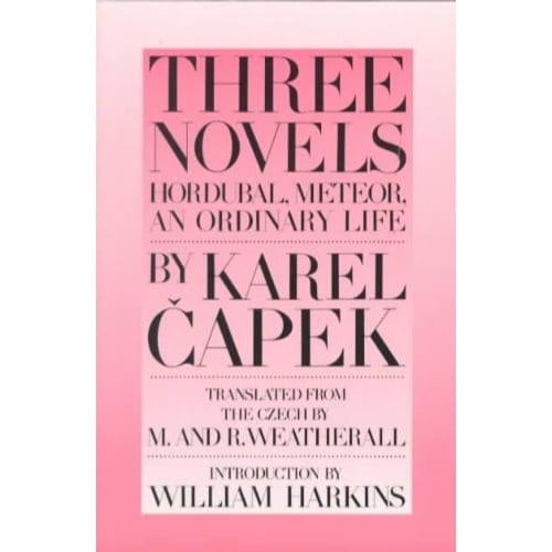 Three Novels By Karel Capek - Karel Capek