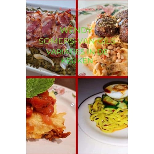 Variaties In De Keuken - Wendy Somers-van Gils