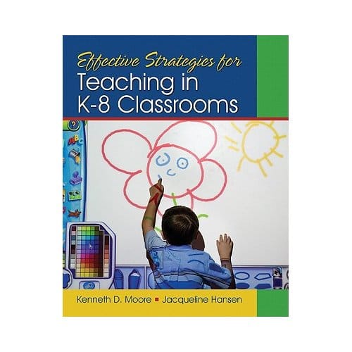 Effective Strategies For Teaching In K-8 Classrooms - Moore