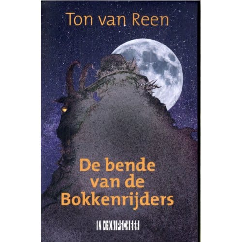 De Bende Van De Bokkenrijders - Ton van Reen