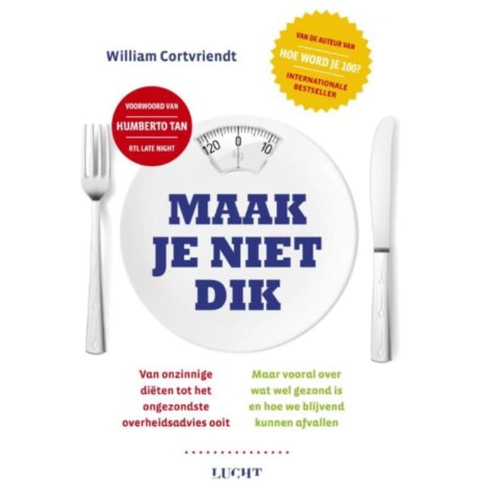 Maak Je Niet Dik - William Cortvriendt