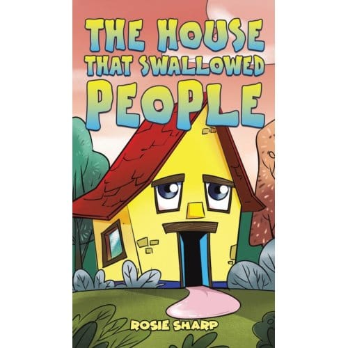 The House That Swallowed People - Sharp, Rosie