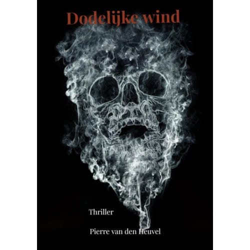 Dodelijke Wind - Pierre Van den Heuvel