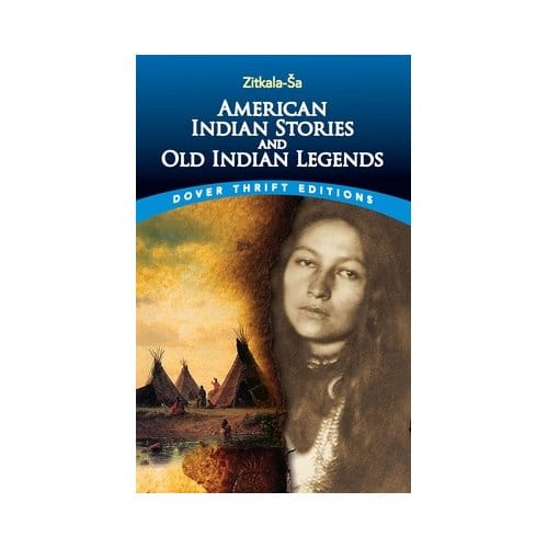 American Indian Stories And Old Indian Legends - Zitkala-Sa