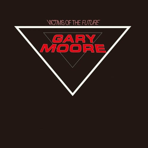 Victims Of The Future - Gary Moore