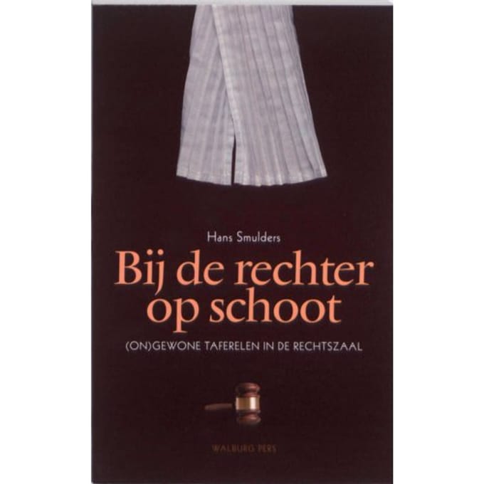 Bij De Rechter Op Schoot - Hans Smulders
