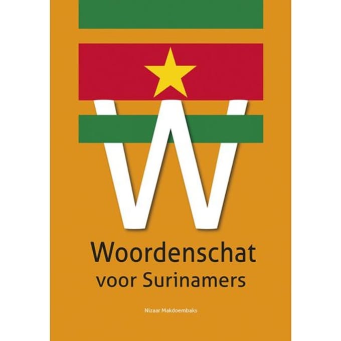 Woordenschat Voor Surinamers - Nizaar Makdoembaks
