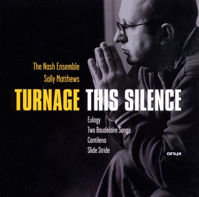 The Nash Ensemble, Sally Matthews - Turnage: This Silence (Chamber Works) (CD)