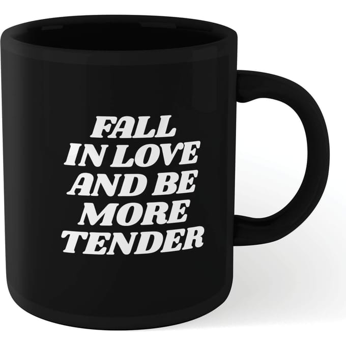 The Motivated Type Fall In Love And Be More Tender Mug - Black