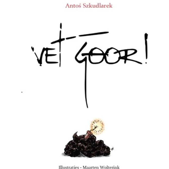 Vet Goor! - Antos Szkudlarek