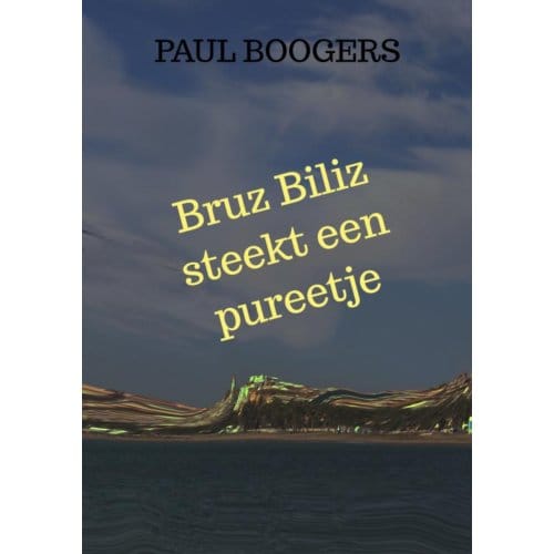Bruz Biliz Steekt Een Pureetje - Paul Boogers