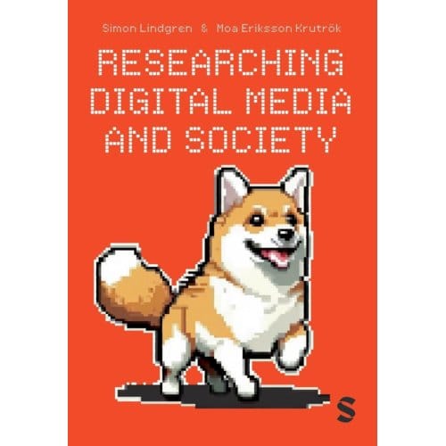 Researching Digital Media And Society - Lindgren, Simon