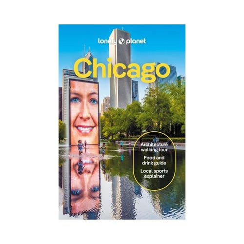 Lonely Planet Chicago - Lonely Planet City Guide
