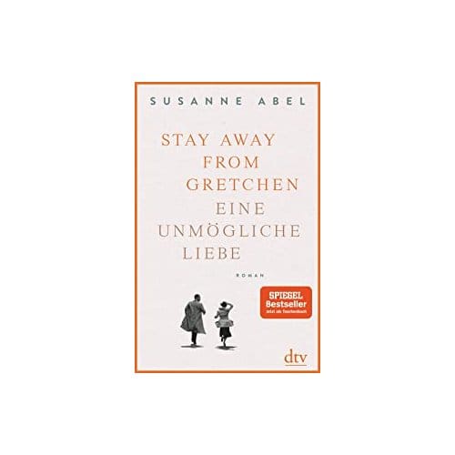 Stay Away From Gretchen - Abel, Susanne