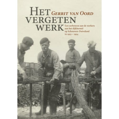 Het Vergeten Werk - Gerrit van Oord