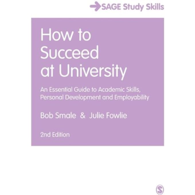 How To Succeed At University - Smale, Bob