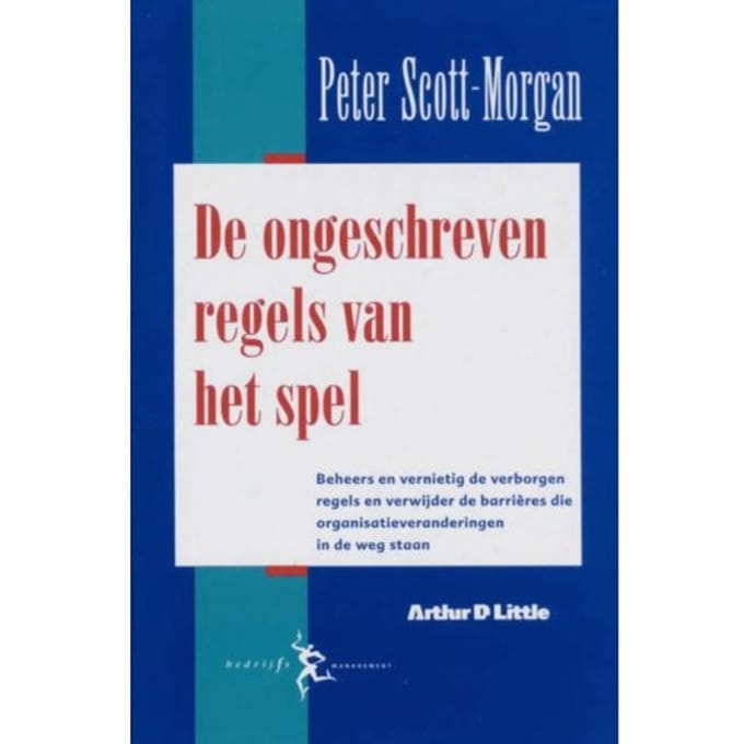 De Ongeschreven Regels Van Het Spel - P. Scott-Morgan