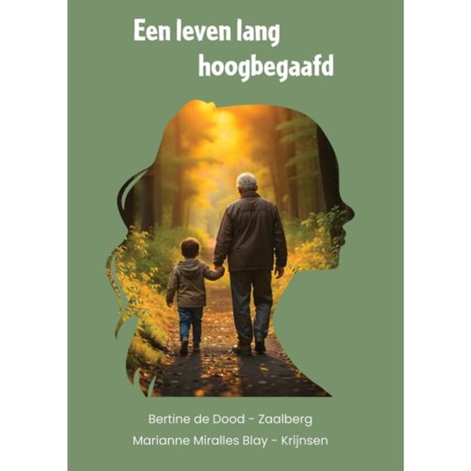 Een Leven Lang Hoogbegaafd - Bertine de Dood-Zaalberg