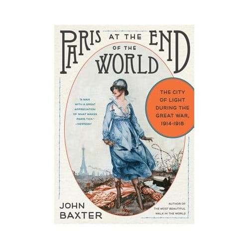 Paris At The End Of The World - John Baxter