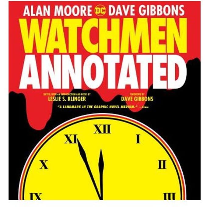 Watchmen The Annotated Edition - Alan Moore