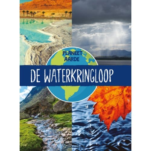 De Waterkringloop - Planeet Aarde - Annabel Griffin
