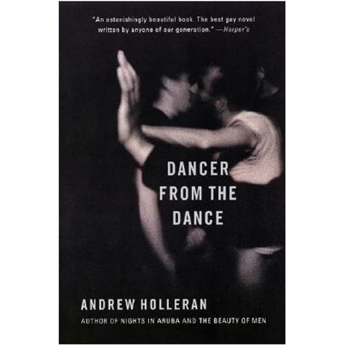 Dancer From The Dance - Holleran, Andrew