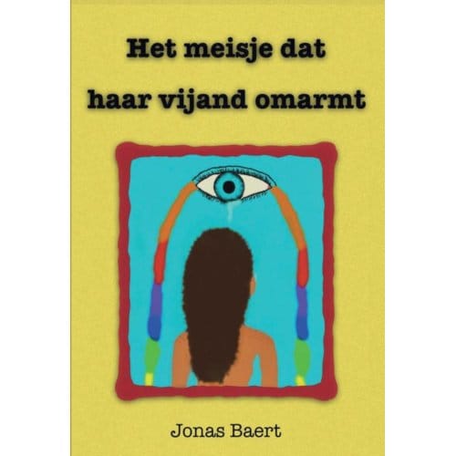 Het Meisje Dat Haar Vijand Omarmt - Jonas Baert