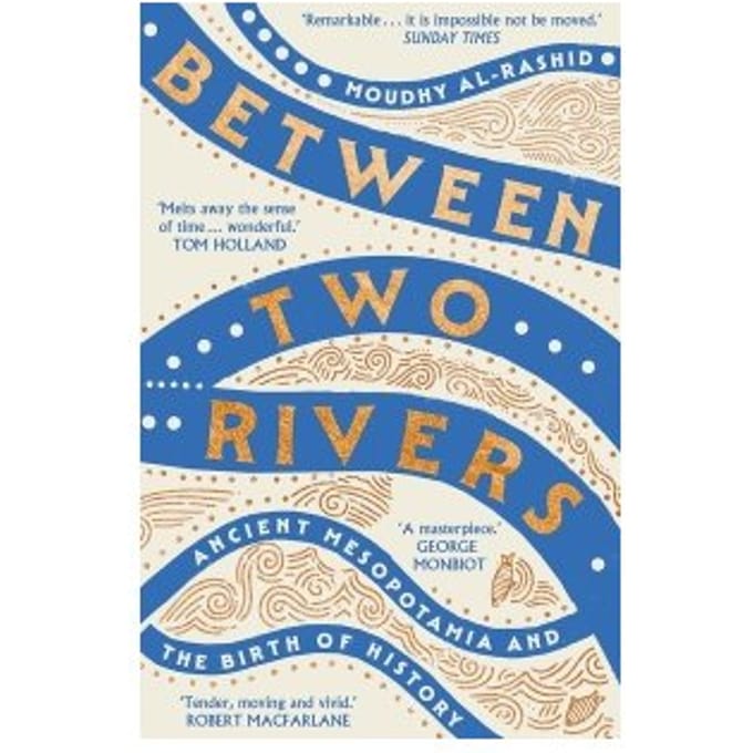 Between Two Rivers - Moudhy Al-Rashid