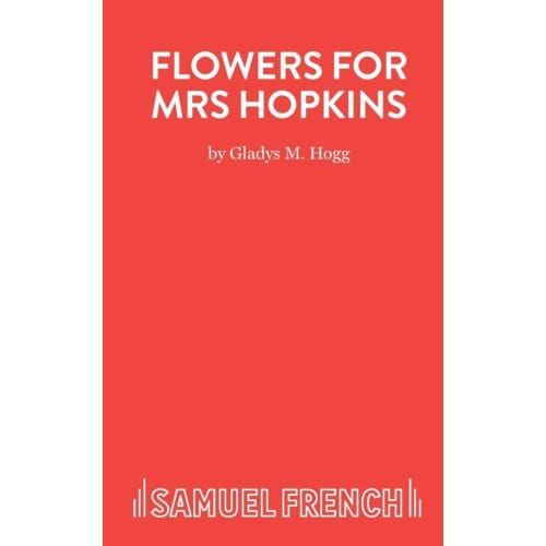 Flowers For Mrs Hopkins - Gladys Hogg