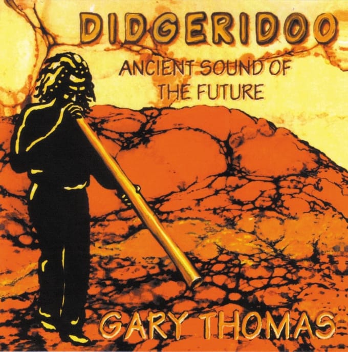 Gary Thomas - Didgeridoo - Ancient Sound Of The Future (CD)