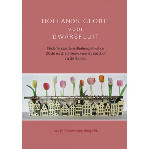 Hollands Glorie Voor Dwarsfluit - Hansje Schonebaum-Ringnalda