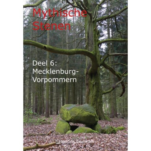 Mecklenburg-Vorpommern - Mythische Stenen - Hendrik Gommer