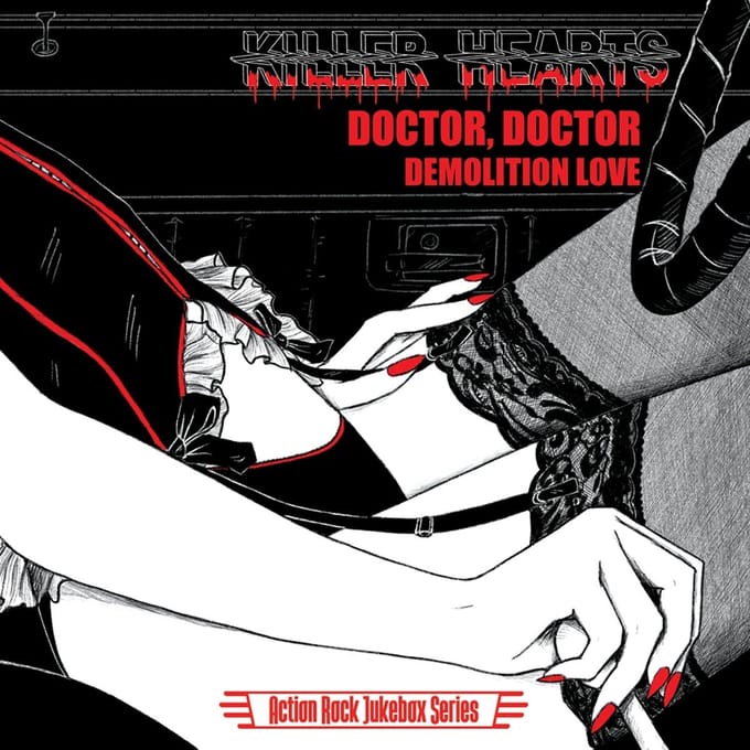 Killer Hearts - Doctor, Doctor/ Demolition Love (7" Single)