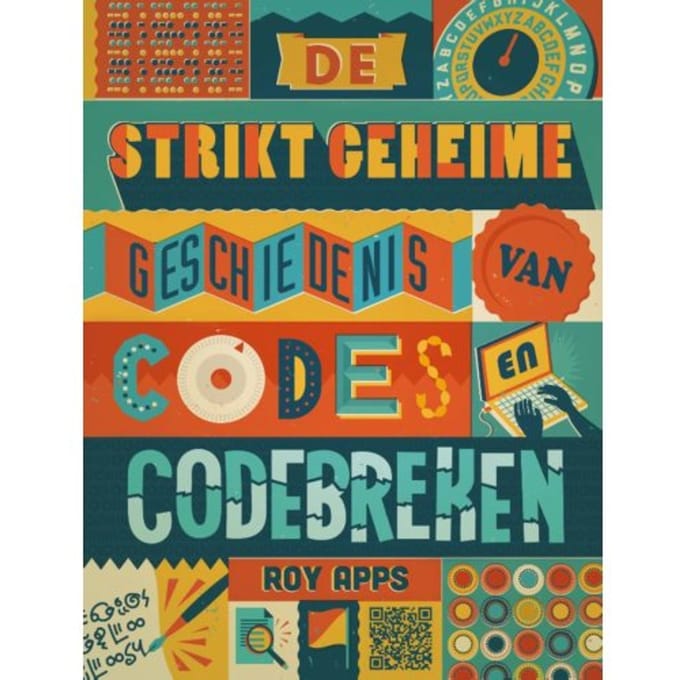 De Strikt Geheime Geschiedenis Van Codes En Codebreken - Roy Apps