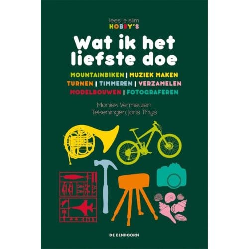 Wat Ik Het Liefste Doe - Lees Je Slim Hobbys - Moniek Vermeulen