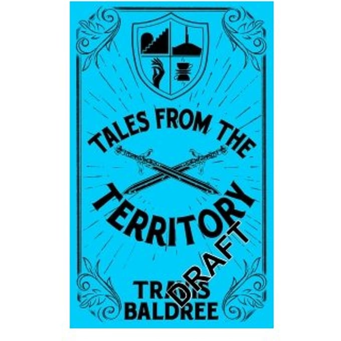 Tales From The Territory - Travis Baldree
