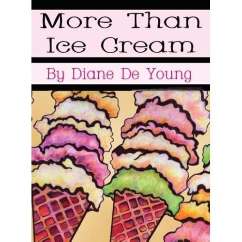 More Than Ice Cream - Diane De Young