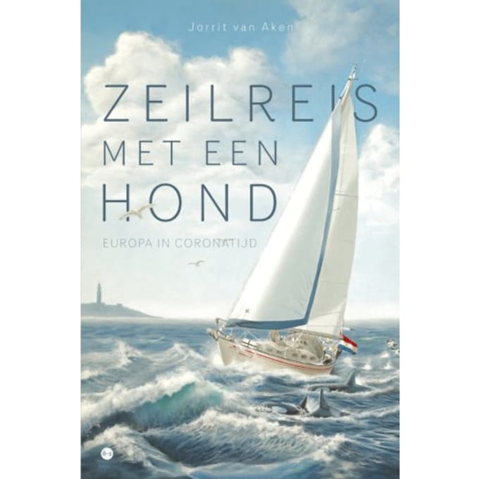 Zeilreis Met Een Hond - Jorrit van Aken
