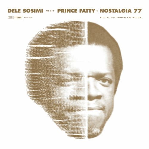 You No Fit Touch Am In Dub - Dele Sosimi Meets Prince Fatty &