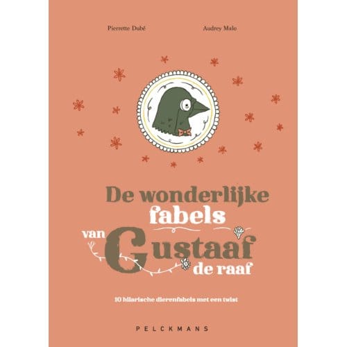 De Wonderlijke Fabels Van Gustaaf De Raaf - Pierrette Dubé