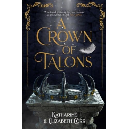 A Crown Of Talons - A Throne Of Swans - Katharine Corr