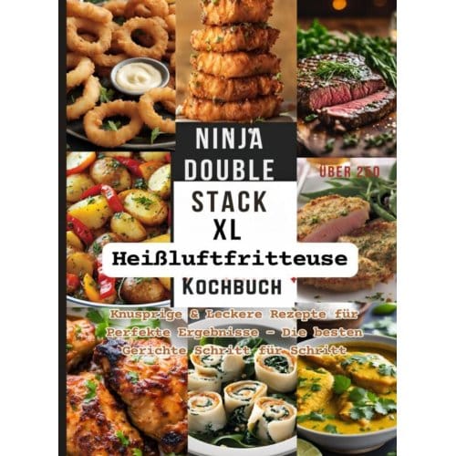 Ninja Double Stack Xl Heißluftfritteuse Kochbuch Farbausgabe - Tina Frisch