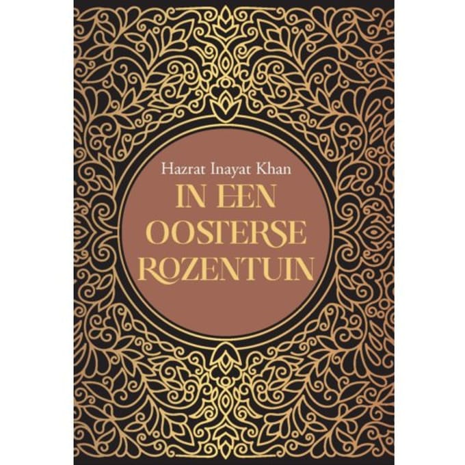 In Een Oosterse Rozentuin - Inayat Khan
